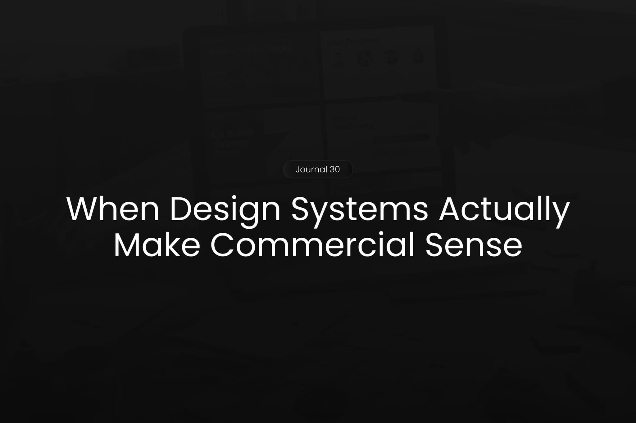 When Design Systems Actually Make Commercial Sense — hero image for journal article